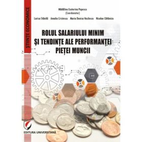 ROLUL SALARIULUI MINIM SI TENDINTE ALE PERFORMANTEI PIETEI MUNCII