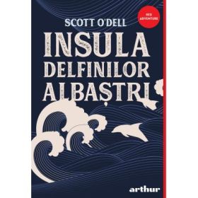 Insula delfinilor albastri - Scott O'Dell