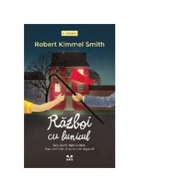 Razboi cu bunicul - Robert Kimmel Smith