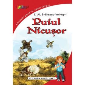 Puiul Nicusor. Lecturi pentru copii isteti - Ion Alexandru Bratescu-Voinesti