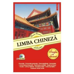 Limba chineza. Simplu si eficient + caiet de scriere + 2CD-Rom. Editia 2018 - Claude Renucci, Li Xiaohan