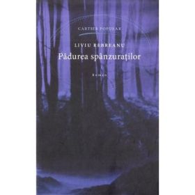 Padurea spanzuratilor - Liviu Rebreanu