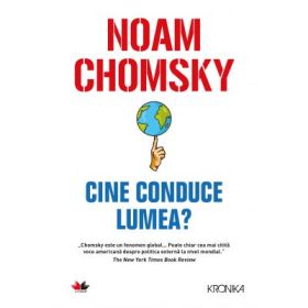 Cine conduce lumea? - Noam Chomsky