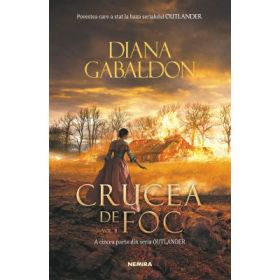 Crucea de foc vol. 2 (Seria Outlander, partea a V-a) - Diana Gabaldon