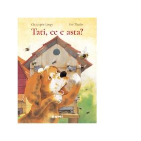 Tati, ce e asta - Christophe Loupy, Eve Tharlet