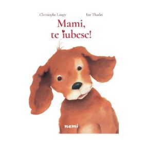 Mami, te iubesc! - Christophe Loupy, Eve Tharlet