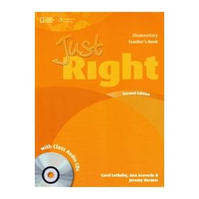 Just Right Elementary Second Edition Teacher's Book with Class Audio CD - Carol Lethaby