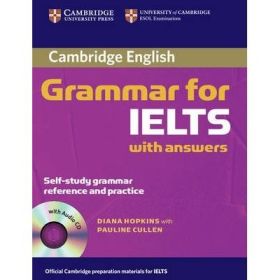 Cambridge Grammar for IELTS Student's Book with Answers, contine CD audio - Diane Hopkins