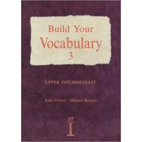 Build Your Vocabulary 3 Upper Intermediate - John Flower