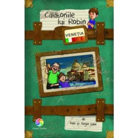 Calatoriile lui Robin. Venetia - Ken &amp; Angie Lake