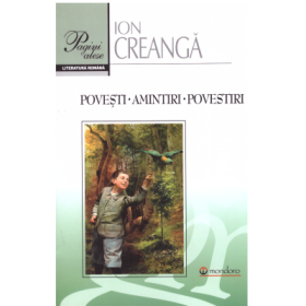 Povesti. Amintiri. Povestiri - Ion Creanga