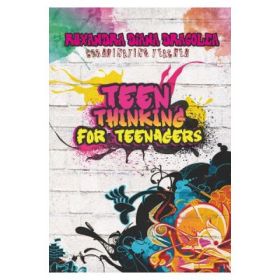 Teen thinking for teenagers (engleza) - Ruxandra Dragolea