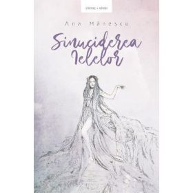 Sinuciderea ielelor - Ana Manescu