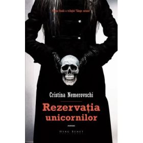 Rezervatia unicornilor (editia a 2-a) - Cristina Nemerovschi