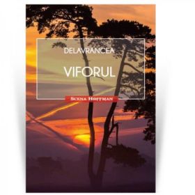 Viforul. Colectia Scena Hoffman - Barbu Stefanescu Delavrancea