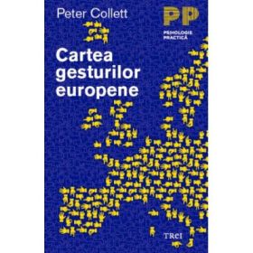 Cartea gesturilor europene - Peter Collett. Traducere de Andreea Rasuceanu