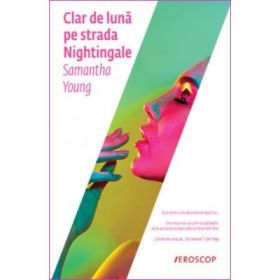Clar de luna pe strada Nightingale - Samantha Young. Traducere de Iulia Dromereschi
