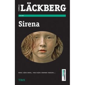 Sirena - Camilla Läckberg. Unul cate unul, vor plati pentru trecut...