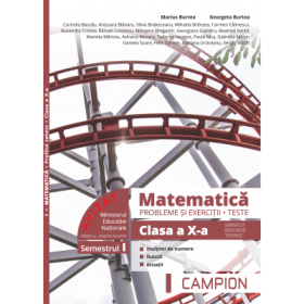 Matematica. Probleme si exercitii. Teste. Clasa a 10-a. Semestrul 1. Servicii, resurse, tehnic - Marius Burtea
