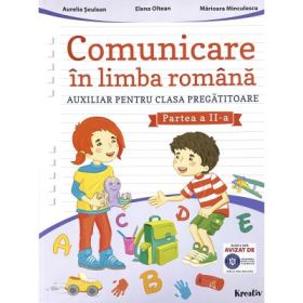 Comunicare in limba romana, clasa pregatitoare, semestrul 2 - Aurelia Seulean
