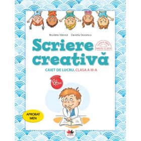 Scriere creativa. Caiet de lucru. Clasa a 3-a - Nicoleta Stanica