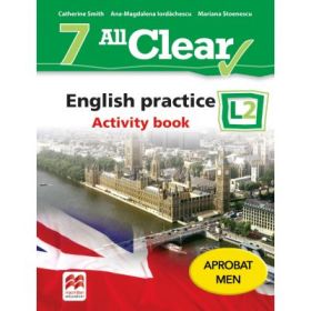 All Clear. English practice L2. Activity Book. Auxiliar pentru clasa a 7-a - Mariana Stoenescu