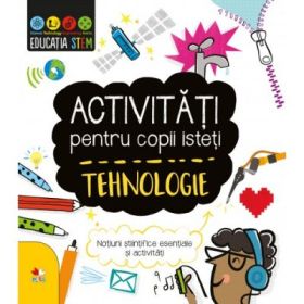 Activitati pentru copii isteti - Tehnologie