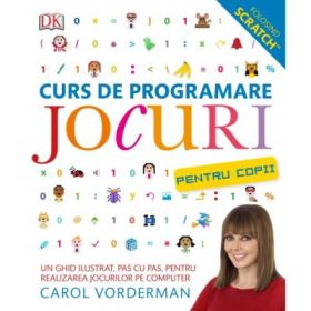 Curs de programare. Jocuri pentru copii - Carol Vorderman