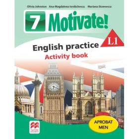 Motivate. English practice L1. Activity Book. Auxiliar pentru clasa a 7-a - Mariana Stoenescu