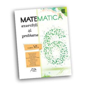 Matematica 2018 - Exercitii si probleme pentru clasa a VI-a - conform cu noua programa - manual Maria Popescu, Emilia Iancu