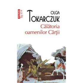 Calatoria oamenilor Cartii. Editie de buzunar - Olga Tokarczuk