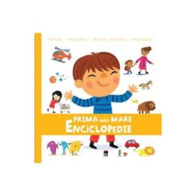 Prima mea mare enciclopedie - Larousse