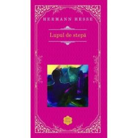 Lupul de stepa - Hermann Hesse