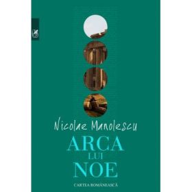 Arca lui Noe - Nicolae Manolescu