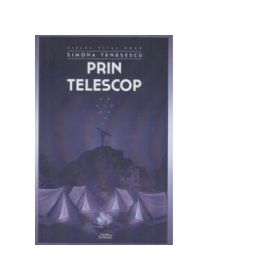 Prin telescop - Simona Tanasescu