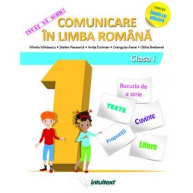 Invat sa scriu! Comunicare in limba romana clasa I. Colectia inveti cu placere - Mirela Mihaescu, Stefan Pacearca, Anita Dulman, Crenguta Alexe, Otilia Brebenel