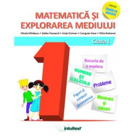 Matematica si explorarea mediului clasa I. Colectia inveti cu placere - Mirela Mihaescu, Stefan Pacearca, Anita Dulman, Crenguta Alexe, Otilia Brebenel