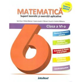Matematica. Suport teoretic si exercitii aplicative clasa a 6-a - Ion Cicu