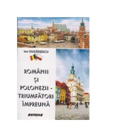 Romanii si polonezii, triumfatori impreuna