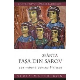 Sfanta Pasa din Sarov, cea nebuna pentru Hristos