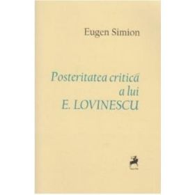 Posteritatea critica a lui E. Lovinescu - Eugen Simion