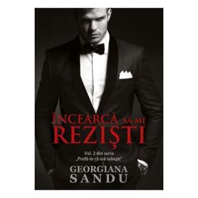 Incearca sa-mi rezisti - Georgiana Sandu