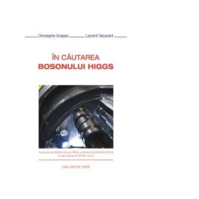 In cautarea bosonului Higgs - Christophe Grojean, Laurent Vacavant