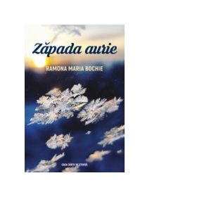 Zapada aurie - Ramona Maria Bochie