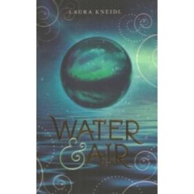 Water &amp; Air - Laura Kneidl