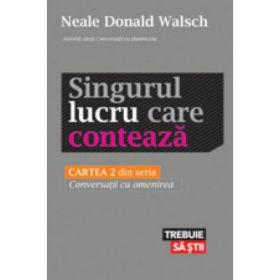 Singurul lucru care contează - Neale Donald Walsch