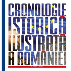 Cronologie istorica ilustrata a Romaniei - Gheorghe Iacob, Tudor Salajean