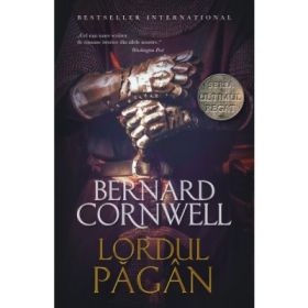 Ultimul regat. Lordul pagan - Bernard Cornwell