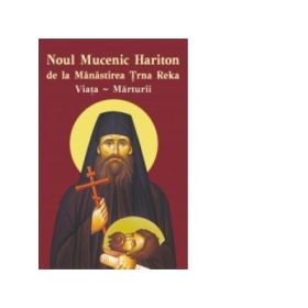 Noul Mucenic Hariton de la Manastirea Trna Reka. Viata si marturii - Monahia Domnica Talea