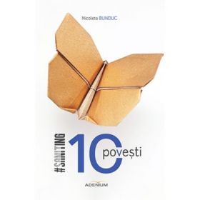 10 Povesti - Nicoleta Bunduc